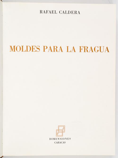 Caldera, Rafael : Moldes para la fragua 