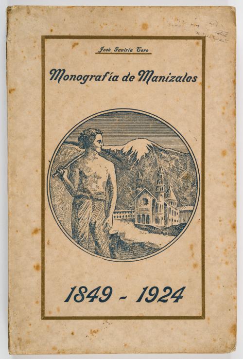 Gaviria Caro, José : Monografía de Manizales