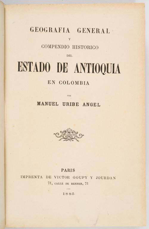Uribe Ángel, Manuel : Geografía general y compendio históri