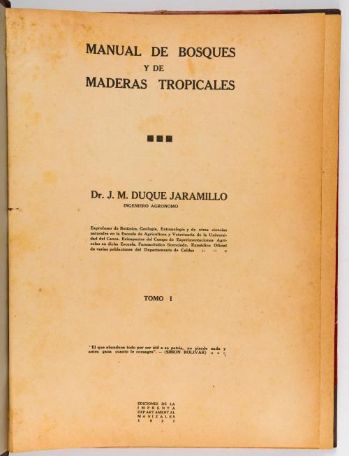 Duque Jaramillo, M. : Manual de bosques y maderas tropicale