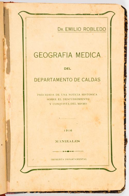 Robledo, Emilio : Geografía médica del departamento de Cald