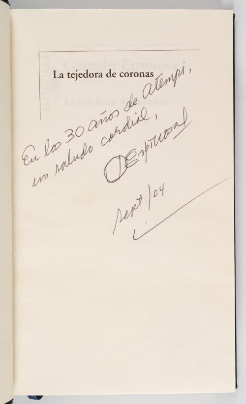 Espinosa, Germán : La tejedora de coronas. Firmado