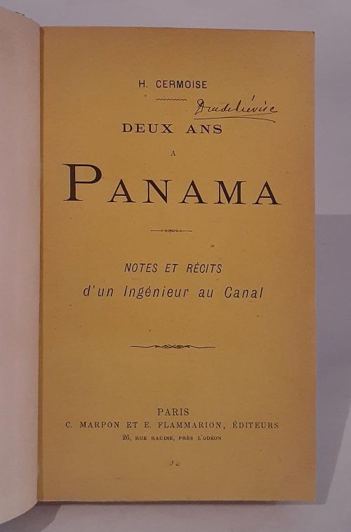 Cermoise, Henri : Deux ans à Panama - Notes et récits d&#39;un