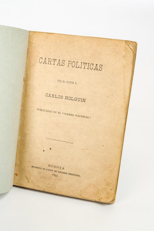Holguín, Carlos : Cartas políticas por el doctor D. Carlos