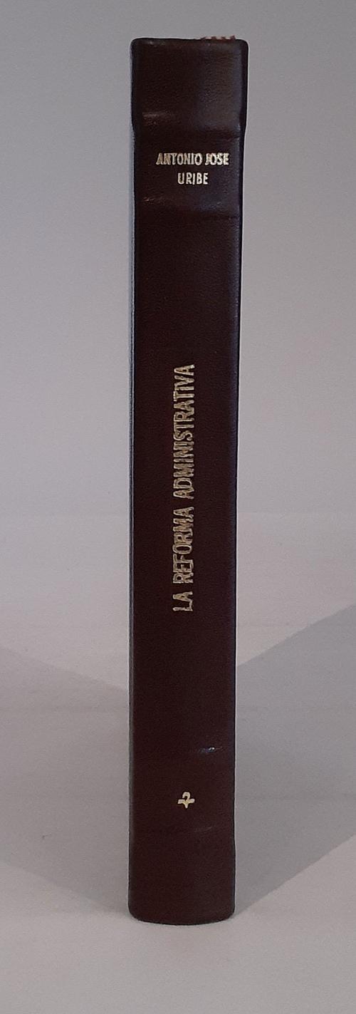 Uribe, Antonio José  : La reforma administrativa