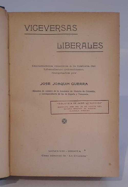 Guerra, José Joaquín : Viceversas liberales.  Documentos r