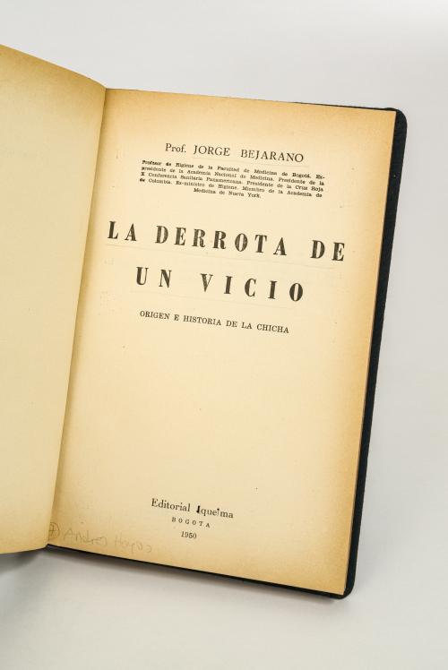 Bejarano, Jorge  : La derrota de un vicio. Origen e histori