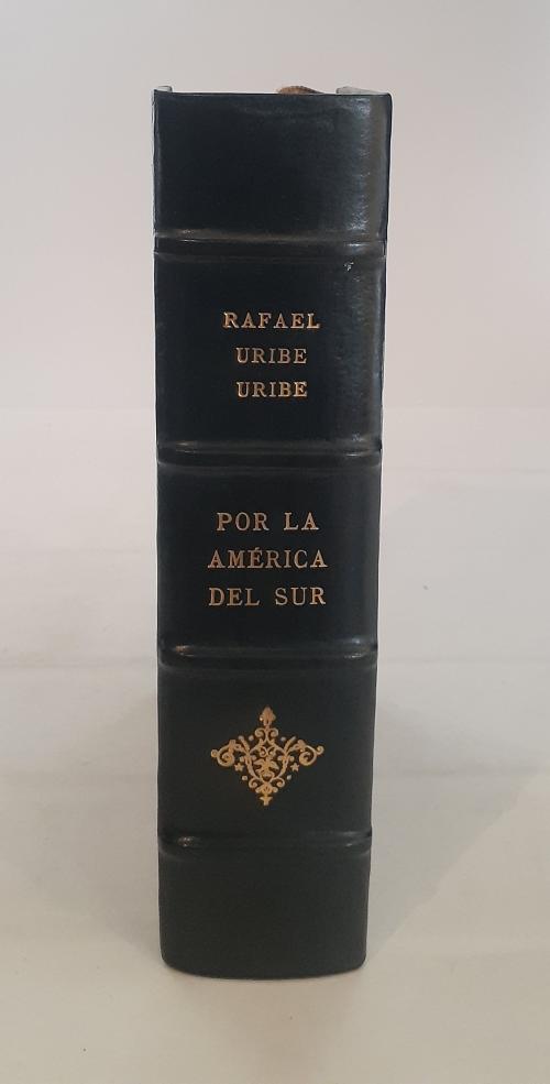 Uribe Uribe, Rafael  : Por la América del Sur