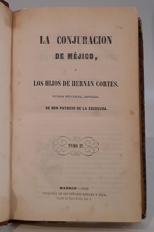 Escosura, Patricio de la : La conjuración de Méjico, o los