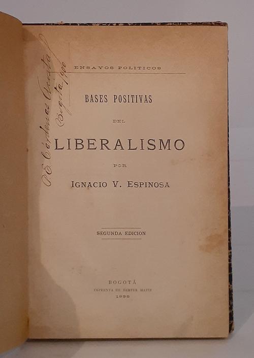  Espinosa, Ignacio V.  : Bases positivas del liberalismo