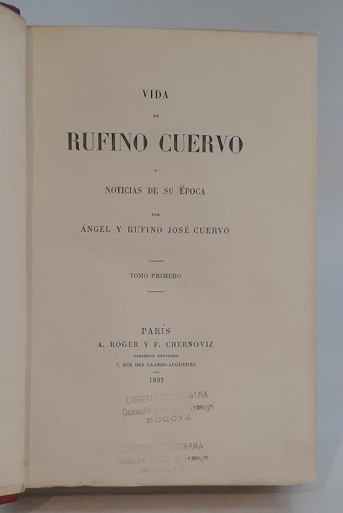 Cuervo, Rufino José; Cuervo, Angel : Vida de Rufino Cuervo