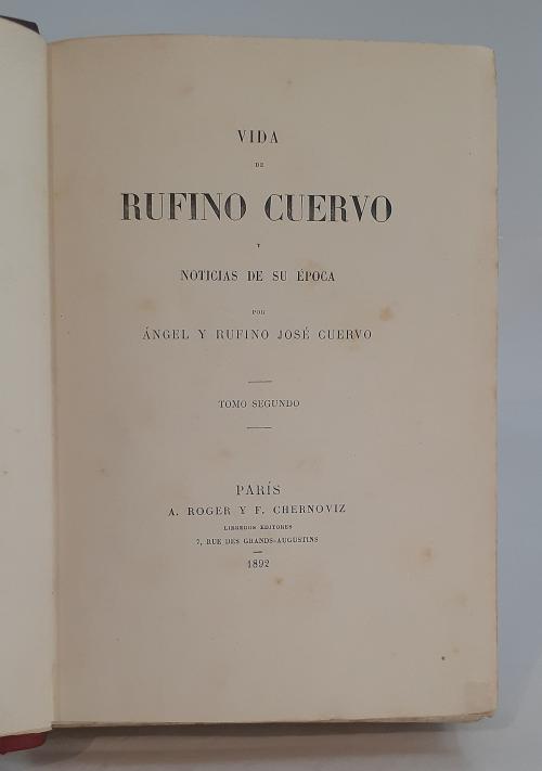 Cuervo, Rufino José; Cuervo, Angel : Vida de Rufino Cuervo