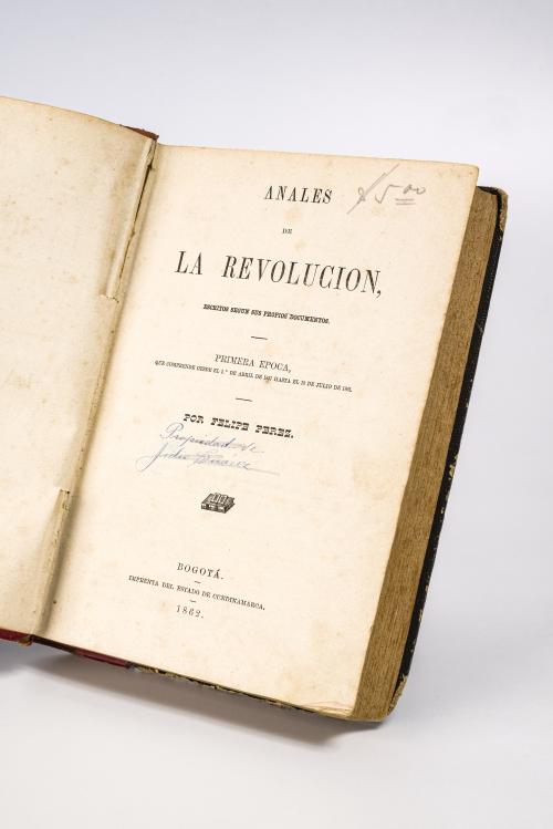 Pérez, Felipe : Anales de la Revolución, escritos según su