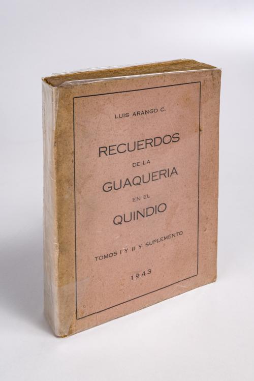 Arango, Luis : Recuerdos de la guaquería en el Quindío. To