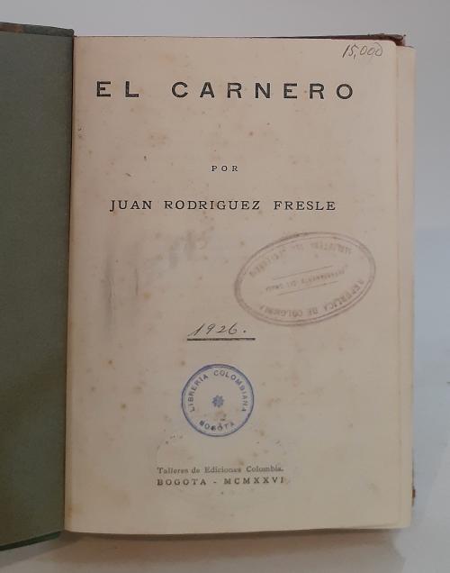 Rodríguez Fresle, Juan  : El Carnero. Tomos I y II (en el m