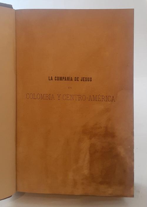 Pérez, Rafael S. J.  : La Compañía de Jesús en Colombia y