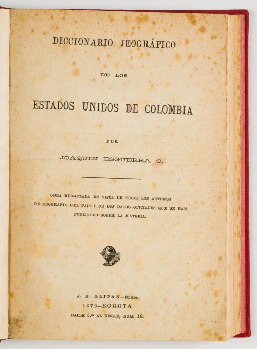 Esguerra Ortíz, Joaquín : Diccionario jeográfico de los Est