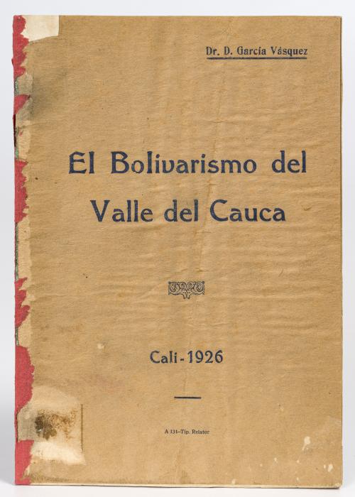 García Vásquez, Demetrio : El bolivarismo del Valle del Cau