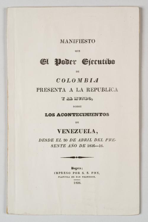 José Manuel Restrepo : Manifiesto que el Poder Ejecutivo de