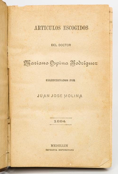 Ospina Rodrigupez, Mariano  : Artículos escogidos 