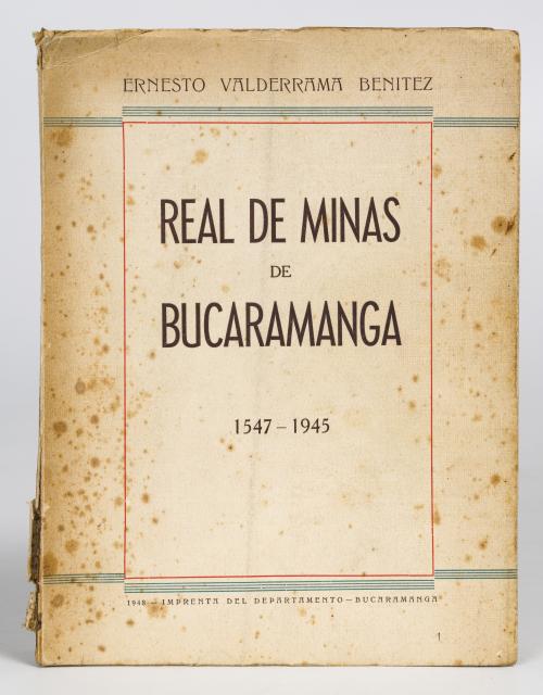 Valderrama Benitez, Ernesto : Real de minas de Bucaramanga