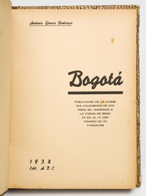 Restrepo Gómez, Antonio : Bogotá: Publicación de la Academi