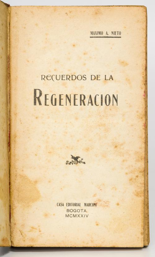 Nieto, Máximo A. : Recuerdos de la regeneración