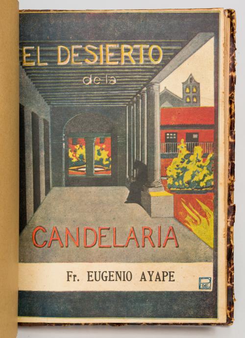 Ayape, Eugenio, Fray : Historia del desierto de la Candelar