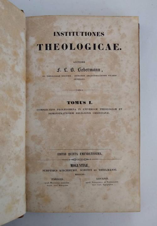 Liebermann, Franz Leopold B. : Institutiones Theologicae.