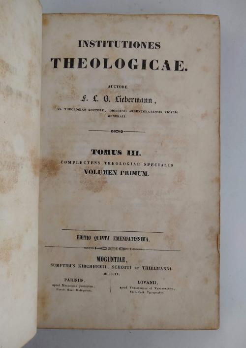 Liebermann, Franz Leopold B. : Institutiones Theologicae.