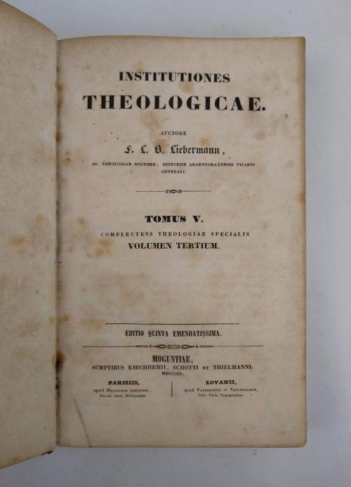 Liebermann, Franz Leopold B. : Institutiones Theologicae.