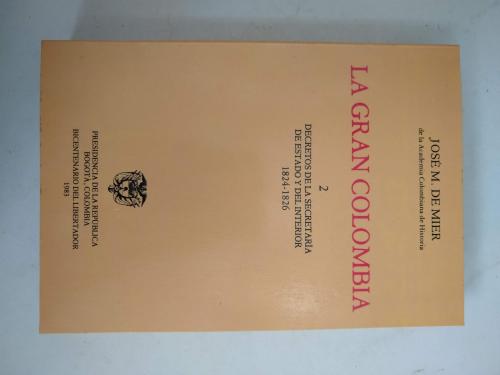 De mier, José M. : La Gran Colombia, Decretos de la Secreta