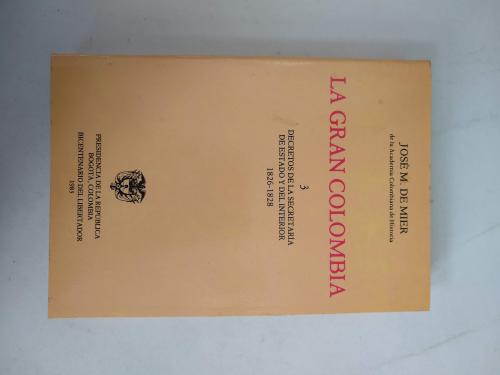 De mier, José M. : La Gran Colombia, Decretos de la Secreta