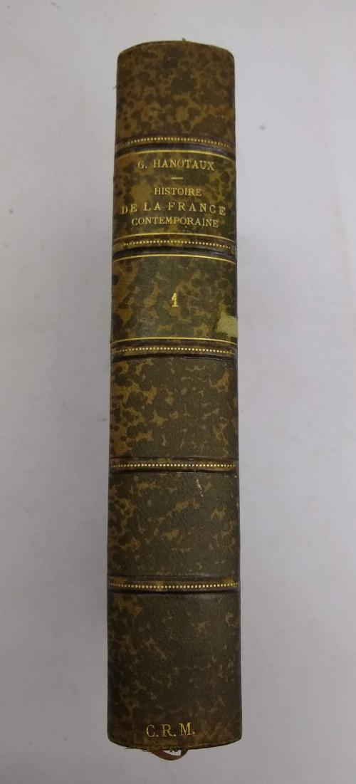 Hanotaux, Gabriel : Histoire de la France Contemporaine (18
