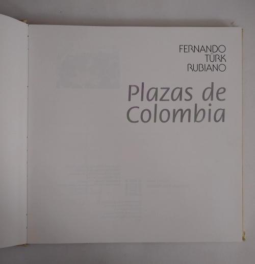 Türk Rubiano, Fernando : Plazas de Colombia