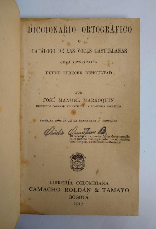 Marroquín, José Manuel : Diccionario ortográfico ó Catálogo
