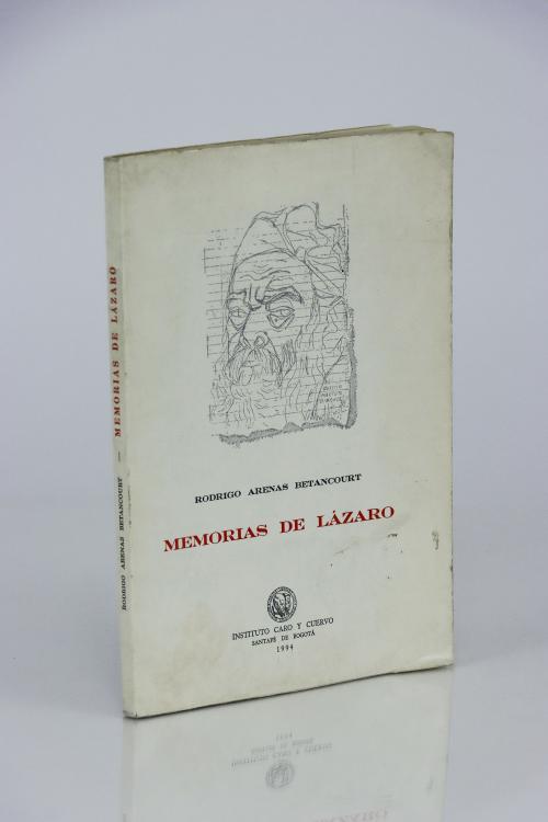 Arenas Betancourt, Rodrigo : Memorias de Lázaro [Firmado]