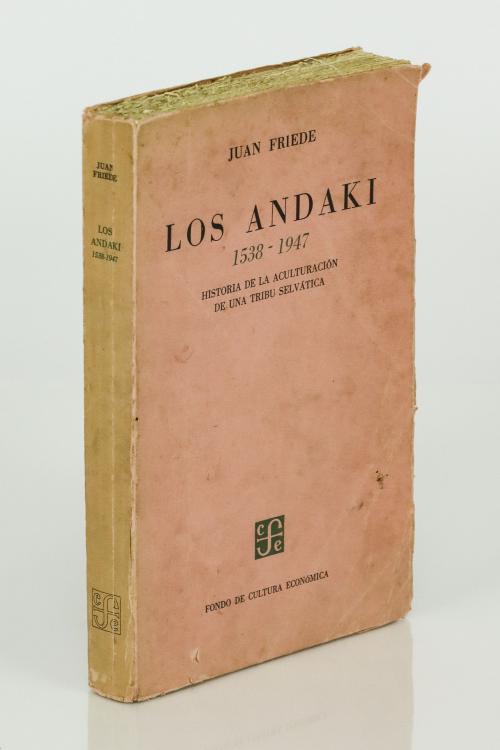 Friede, Juan : Los Andaki 1538-1947. Historia de la acultur