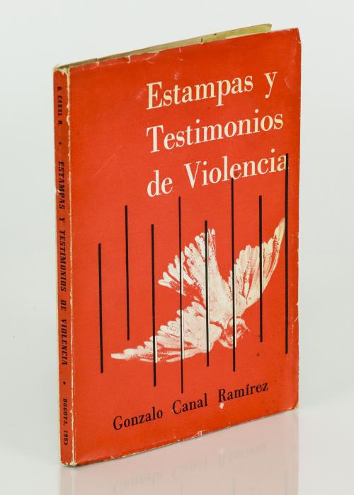 Canal Ramírez, Gonzalo : Estampas y testimonios de violenci