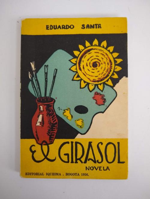 Santa, Eduardo : El girasol. Novela