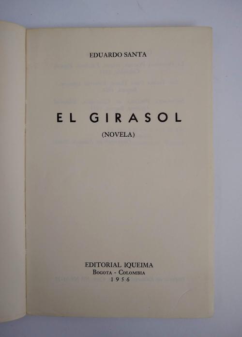 Santa, Eduardo : El girasol. Novela