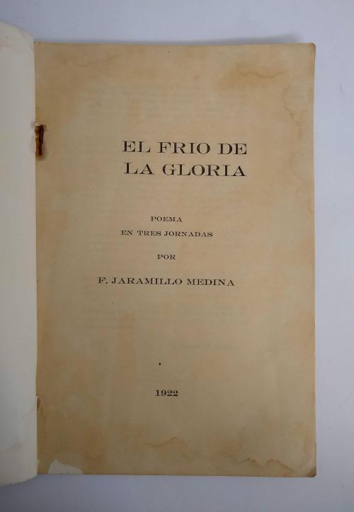 Jaramillo Medina, F. : El frío de la gloria. Poema de tres