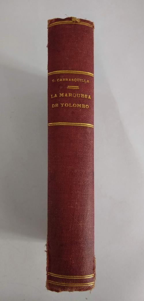 Carrasquilla, Tomás : La Marquesa de Yolombó. Novela del ti