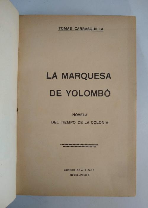 Carrasquilla, Tomás : La Marquesa de Yolombó. Novela del ti