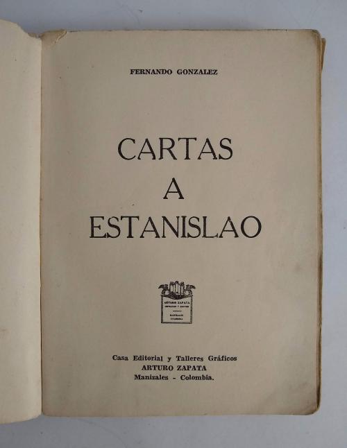 González, Fernando : Cartas a Estanislao [Primera edición]