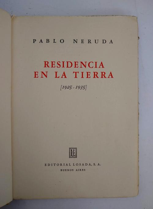 Neruda, Pablo  : Residencia en la tierra (1925-1935)
