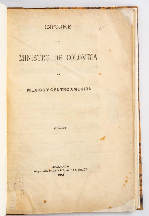 Colombia consulado de México  : Informe del Ministro de Col