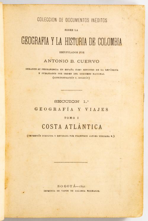 Cuervo, Antonio Basilio : Geografía e Historia de Colombia.