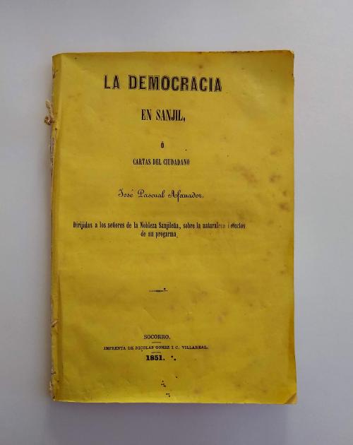 Afanador, José Pascual : La democracia en Sanjil o Cartas d