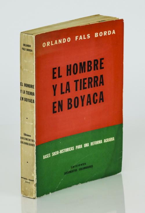 Fals Borda, Orlando : El hombre y la tierra en Boyacá